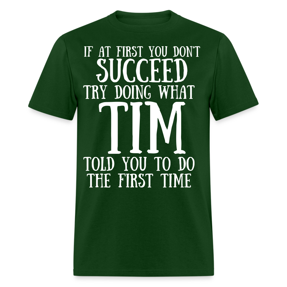 If at first you don't succeed... - forest green