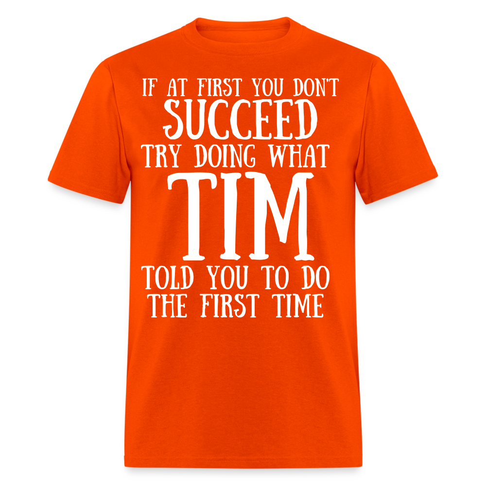If at first you don't succeed... - orange