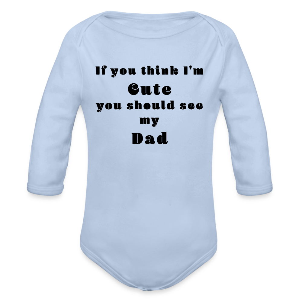 If you think I'm Cute...Dad - sky